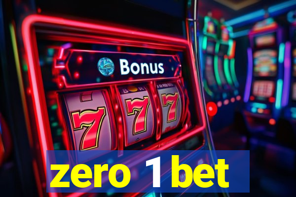 zero 1 bet